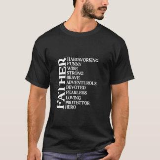 Father's Day Quotes, Hardworking, Funny, Wise, Str T-Shirt