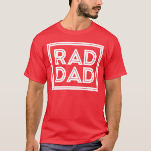 Father's Day - Rad Dad T-Shirt
