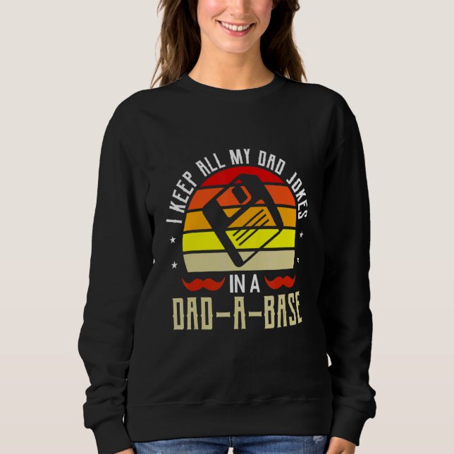 Father's Day Sarcastic Humour Pun Apparel Sweatshirt (Front)