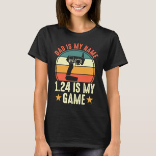 Father's Day Slot Car Racer Dad Is My Name 124 Is T-Shirt