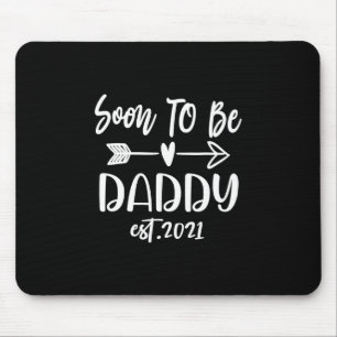 Father's Day Soon To Be Daddy Est 2021 Mouse Pad