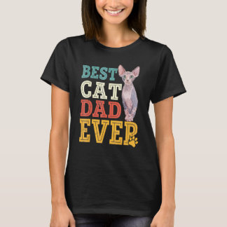 Father's Day Sphynx Cat Dad Ever  Hairless Cat Own T-Shirt
