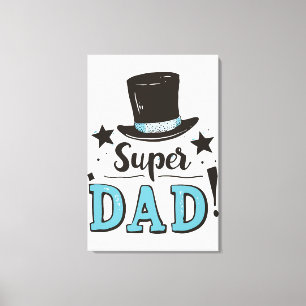 Fathers Day - Super Dad Celebration Canvas Print