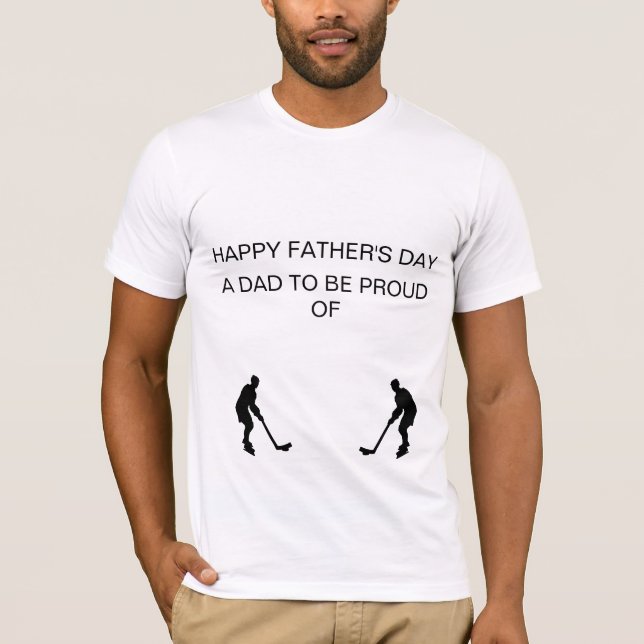 "FATHER'S DAY" T-SHIRT. "A Dad to be proud of" T-Shirt (Front)
