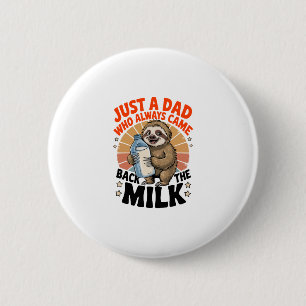 father's day t shirt with sloth 6 cm round badge
