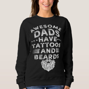Fathers Day Tattoo Beard Daddy Papa Padre Sweatshirt