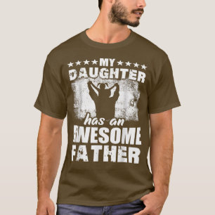 Fathers Day Tee My Daughter Has Awesome Father