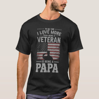 Fathers Day Tee The Only Thing I Love Than Being A