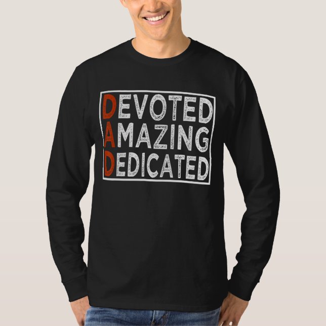 Father's Day Tees Dedicated And Amazing And Devote (Front)