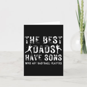 Fathers Day The Best Dads Have Sons Who Are Baseba Card