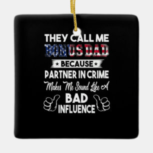 Father's Day They Call Me Bonus Dad Ceramic Ornament
