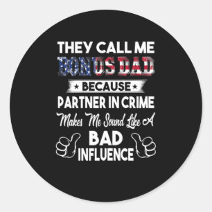 Father's Day They Call Me Bonus Dad Classic Round Sticker
