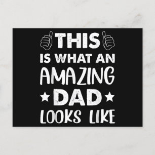 Fathers Day This Is What An Amazing Dad Looks Like Holiday Postcard