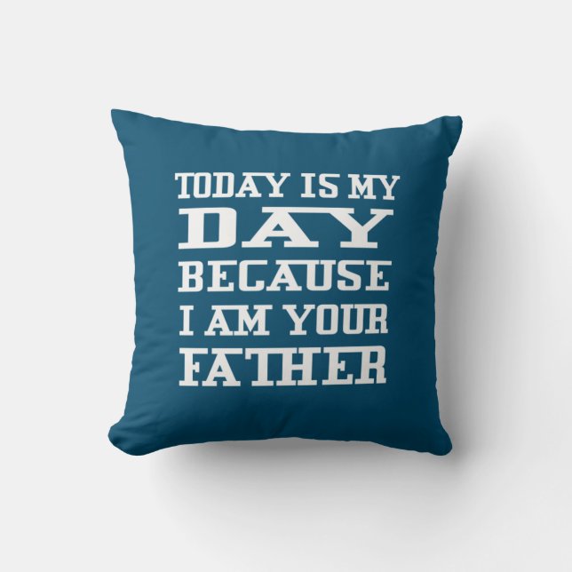 Father's Day | Today Is Daddy Day Cushion (Front)