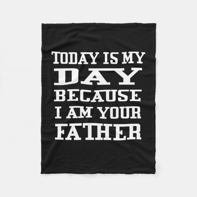 Father's Day | Today Is Daddy Day Fleece Blanket (Front)