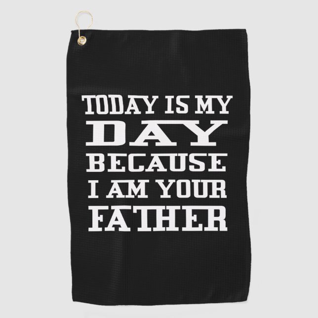Father's Day | Today Is Daddy Day Golf Towel (Front)