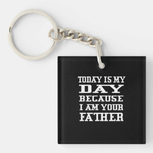 Father's Day Today Is Daddy Day Key Ring