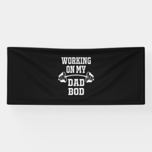 Father's Day Working On My Dad Bod Banner