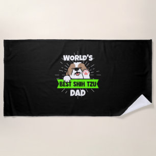 Father's Day Worlds Best Shih Tzu Dog Dad Beach Towel