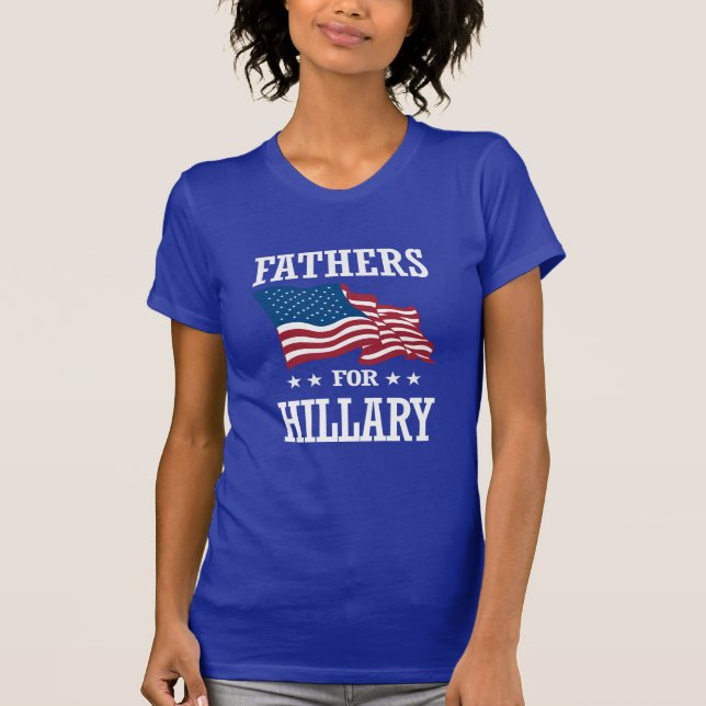 FATHERS FOR HILLARY T-Shirt (Front)