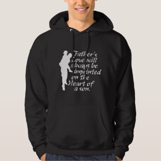 Father's Love Will Always Be Imprinted On The Hear Hoodie