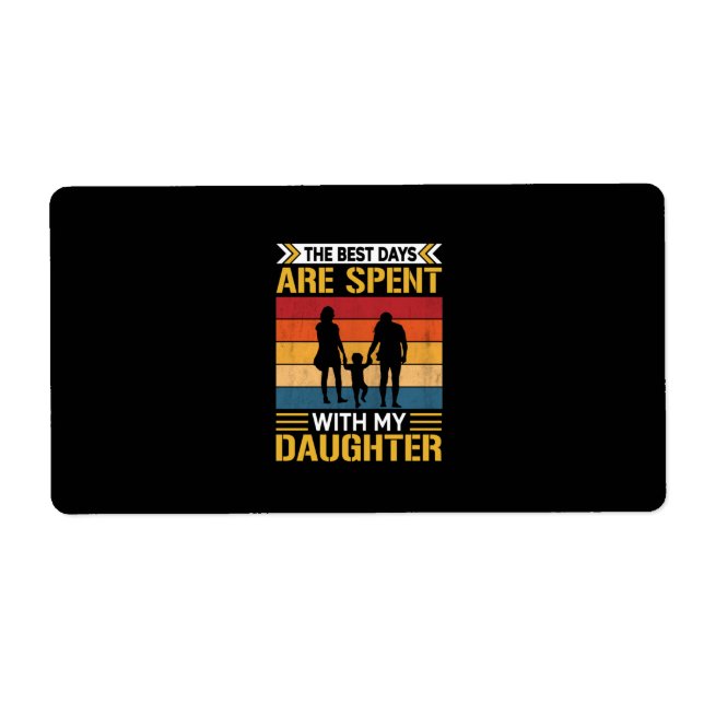 Father's The Best Days Are Spent With Daughters (Front)