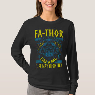Fathor Like A Dad Just Way Mightier Father's Day V T-Shirt