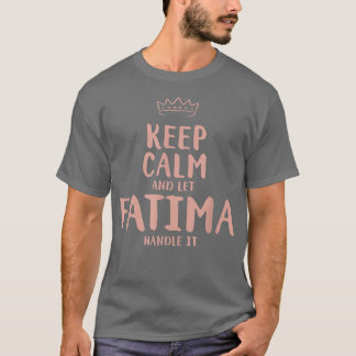 Fatima Keep Calm Personalised Name Friends Funny B T-Shirt
