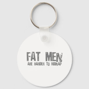 Fatmen are harder to kidnap key ring