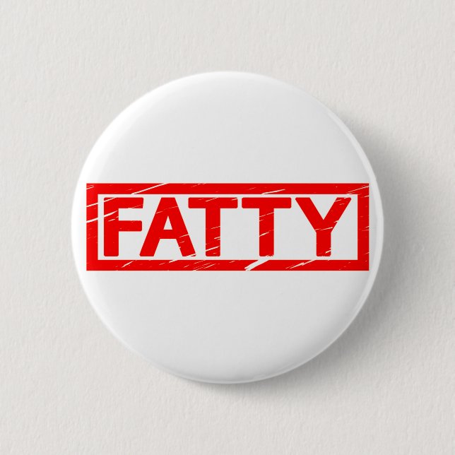 Fatty Stamp 6 Cm Round Badge (Front)