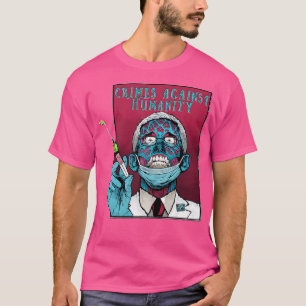 Fauci Anti Government Mandate Arrest Dr Fauci Zomb T-Shirt