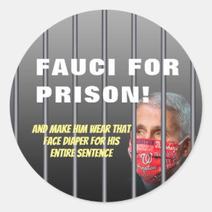 Fauci For Prison - Anti Anthony Fauci Classic Round Sticker