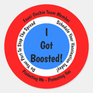 Fauci Ouchie Vaccination I Got Boosted Classic Round Sticker