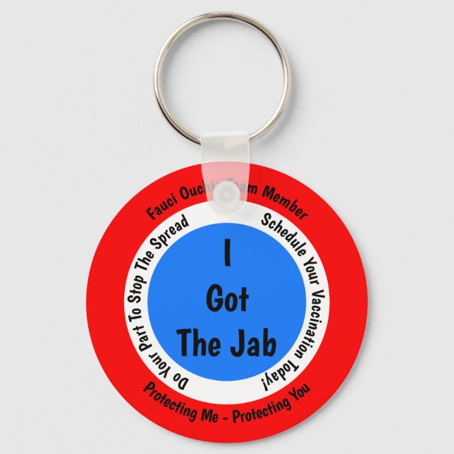 Fauci Ouchie Vaccination I Got The Jab Key Ring (Front)