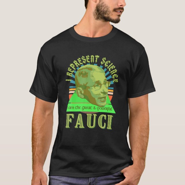 Fauci Represent Science Wizard Anti Liberal Mask F T-Shirt (Front)
