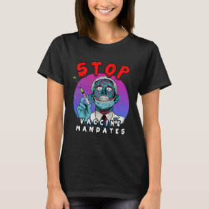 Fauci Stop Vaccine Mandate Arrest Fauci My Body Va T-Shirt