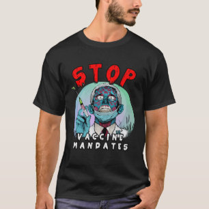 Fauci Stop Vaccine Mandate Arrest Fauci My Body Va T-Shirt