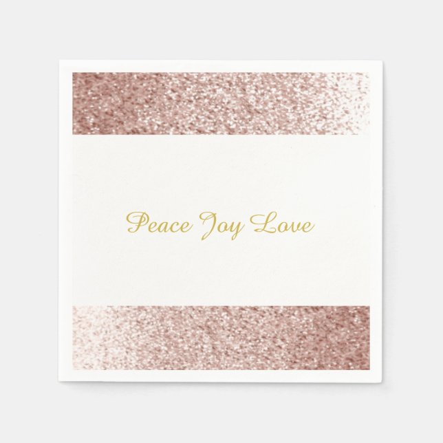 Faux Glitter Rose Gold Peace Joy Love Napkin (Front)