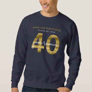 Faux Gold 40 Year Clsss Reunion Sweatshirt