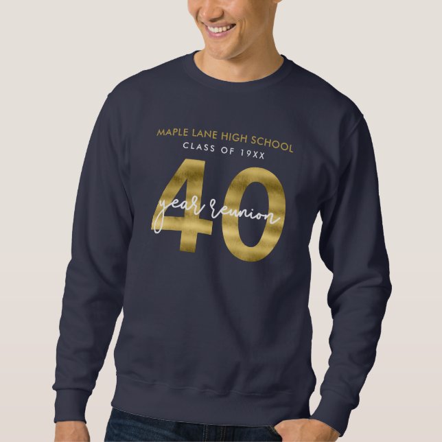 Faux Gold 40 Year Clsss Reunion Sweatshirt (Front)