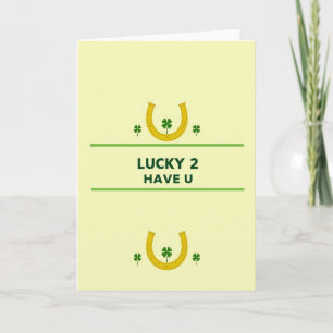 Faux Gold Lucky To Have You Card