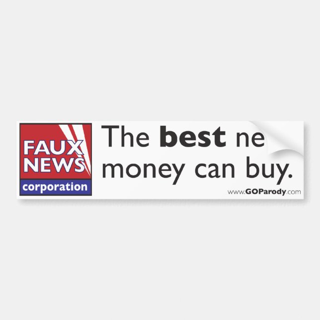 Faux News: The Best News Money Can Buy Bumper Sticker (Front)
