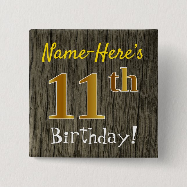 Faux Wood, Faux Gold 11th Birthday + Custom Name 15 Cm Square Badge (Front)