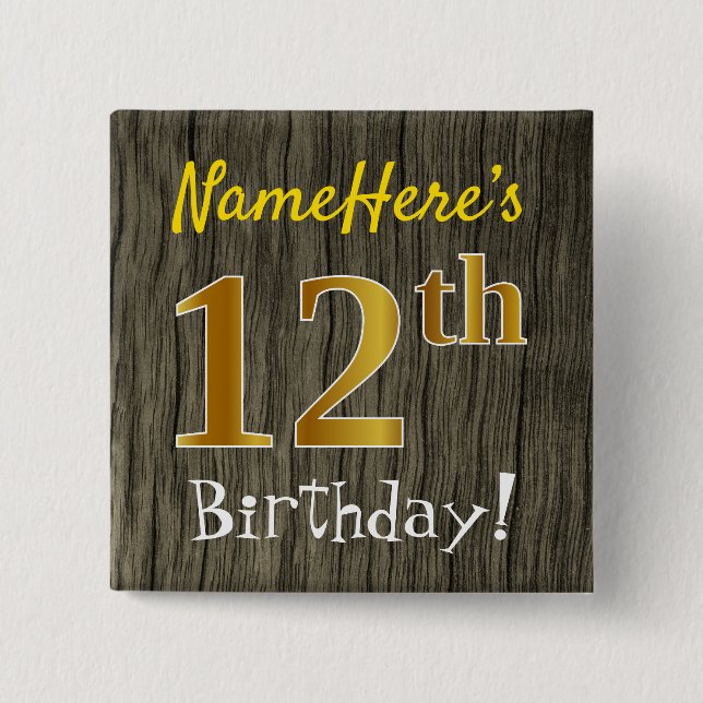 Faux Wood, Faux Gold 12th Birthday + Custom Name 15 Cm Square Badge (Front)