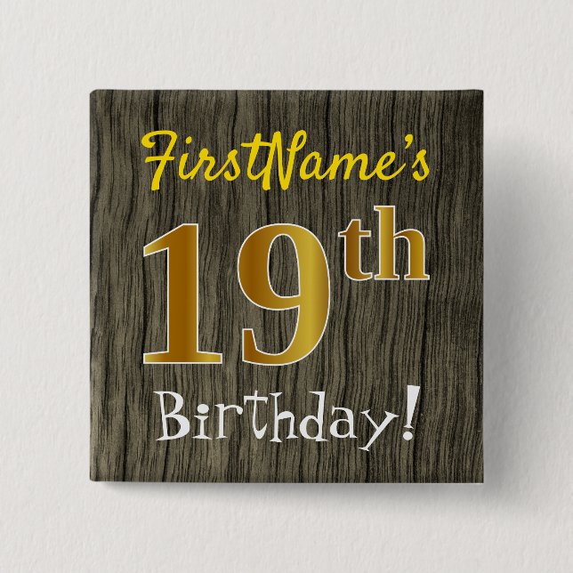 Faux Wood, Faux Gold 19th Birthday + Custom Name 15 Cm Square Badge (Front)