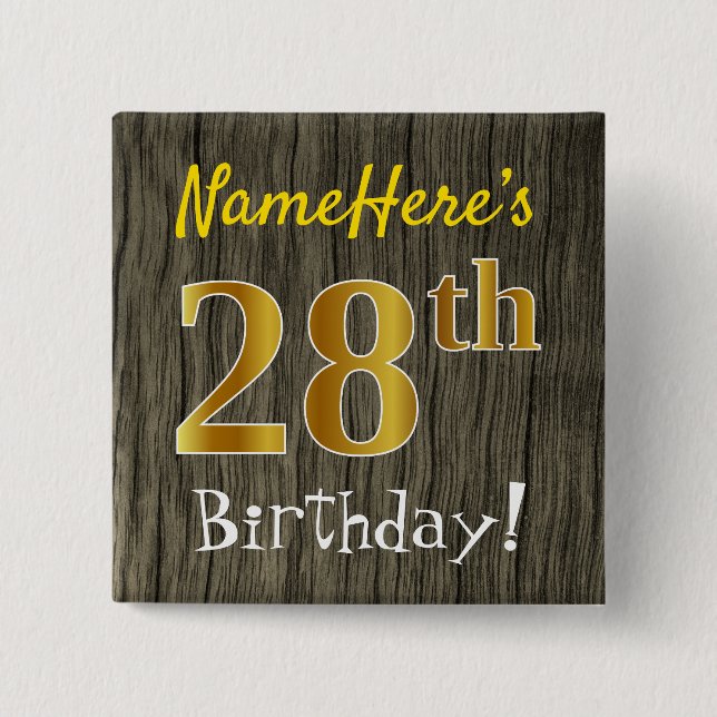 Faux Wood, Faux Gold 28th Birthday + Custom Name 15 Cm Square Badge (Front)