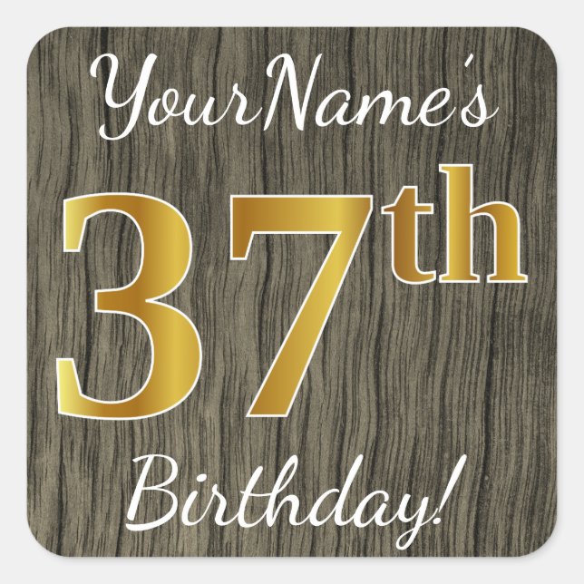 Faux Wood, Faux Gold 37th Birthday + Custom Name Square Sticker (Front)