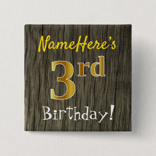 Faux Wood, Faux Gold 3rd Birthday + Custom Name 15 Cm Square Badge (Front)