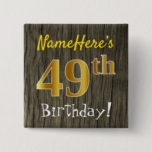 Faux Wood, Faux Gold 49th Birthday + Custom Name 15 Cm Square Badge (Front)