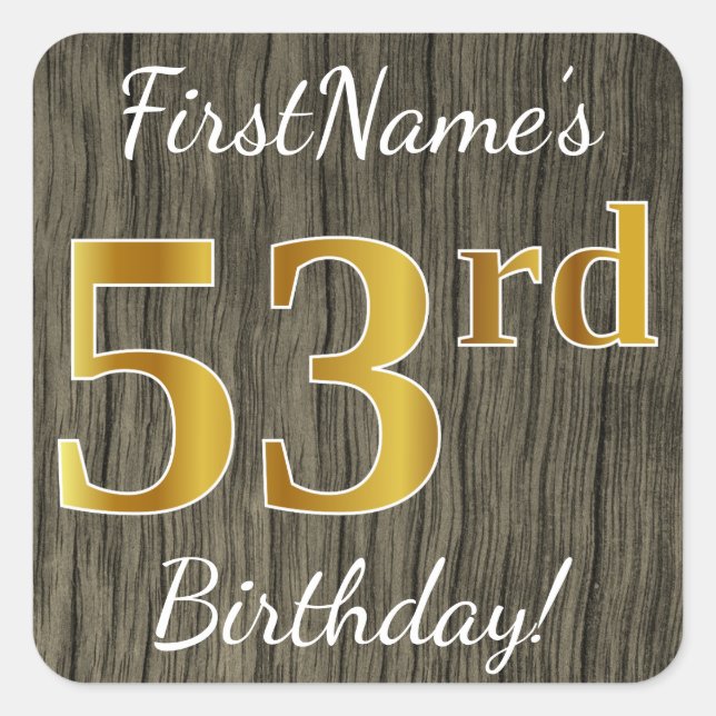 Faux Wood, Faux Gold 53rd Birthday + Custom Name Square Sticker (Front)